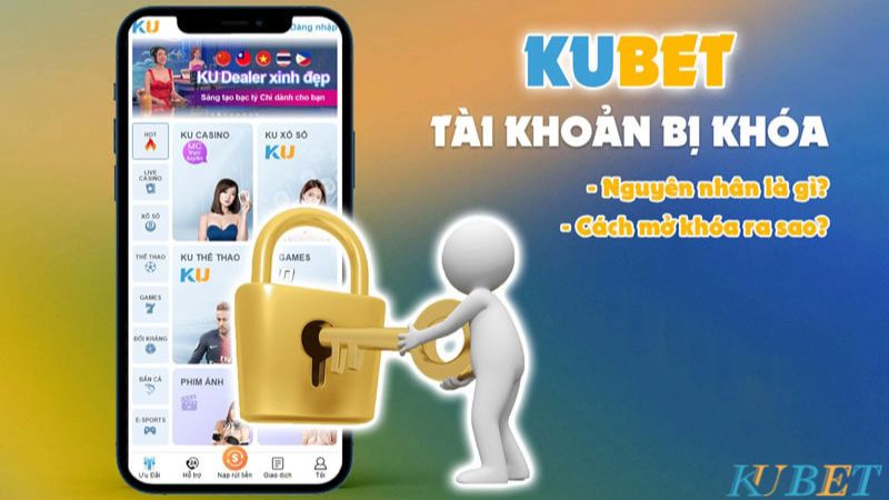 bị khoá tài khoản Kubet