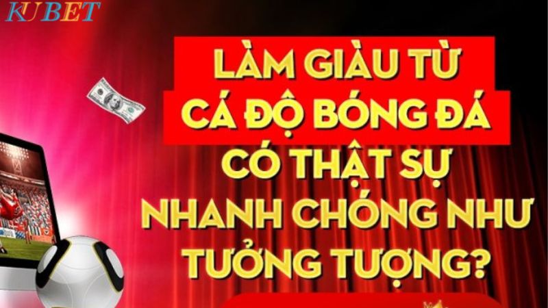 Cá độ làm giàu