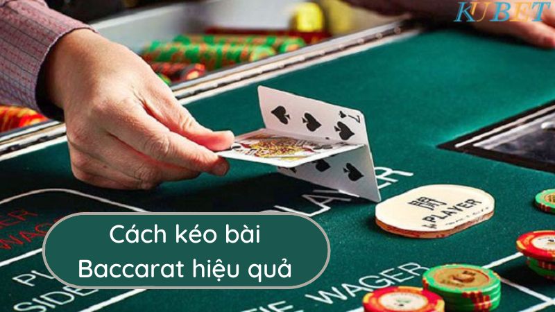 cách kéo baccarat hiệu quả