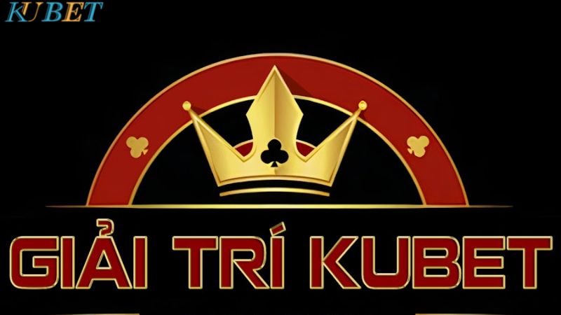 giải trí Kubet