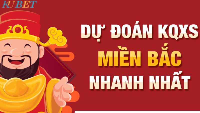 Kubet dự đoán XSMB