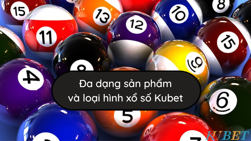 Xổ số Kubet