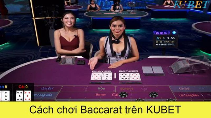 cách đánh Baccarat Kubet