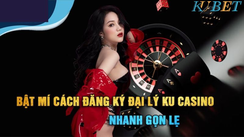 Cách trở thành đại lý Kubet