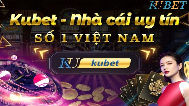 Kubet uy tín