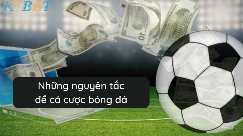 những nguyên tắc để cá cược