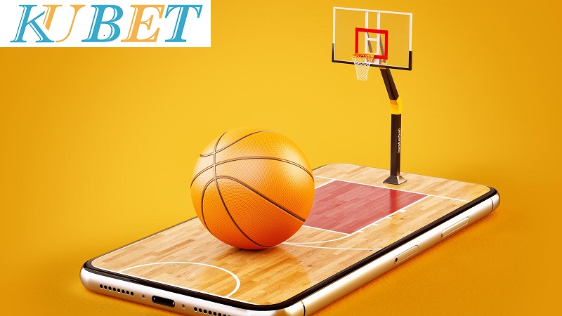 cá cược bóng rổ KUBET tốt không