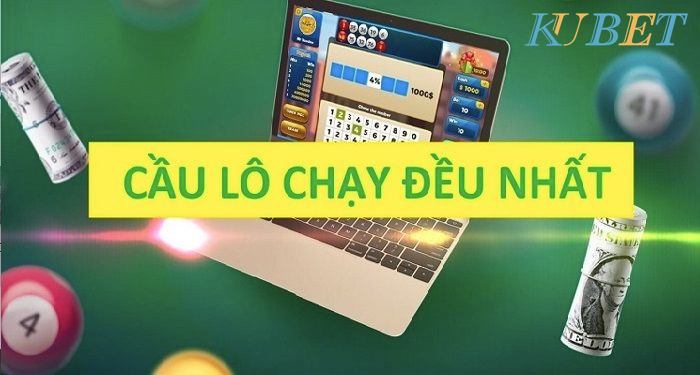 Cầu lô chạy đều nhất